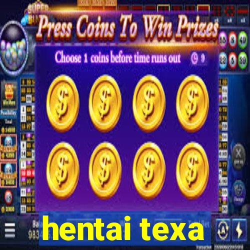 hentai texa